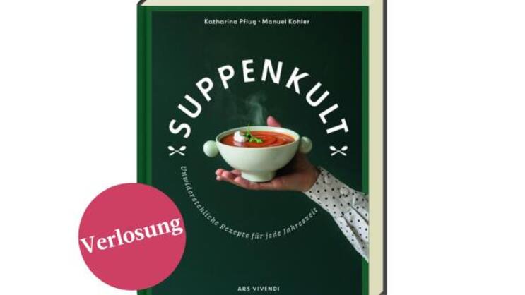 «Suppenkult. Unwiderstehliche Rezepte für jede Jahreszeit»